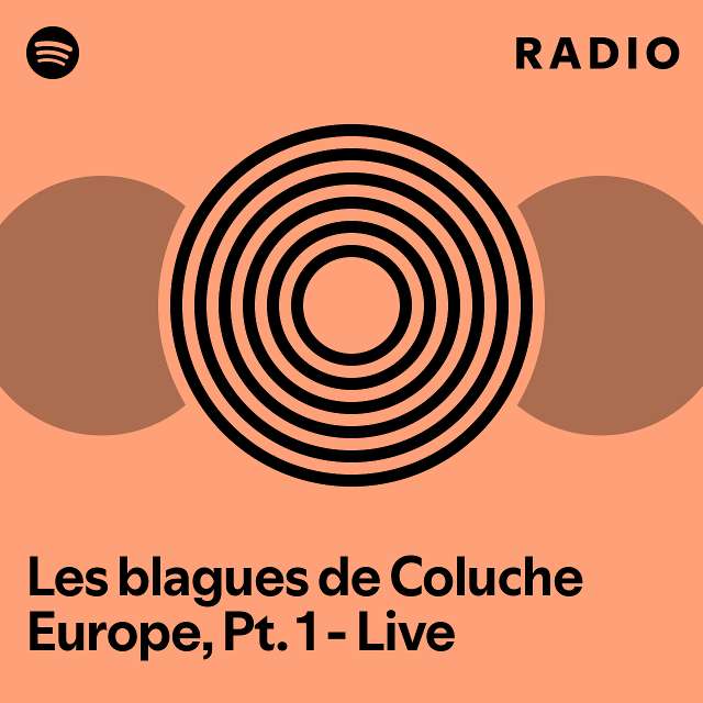Les blagues de coluche europe pt 1 live radio playlist by spotify