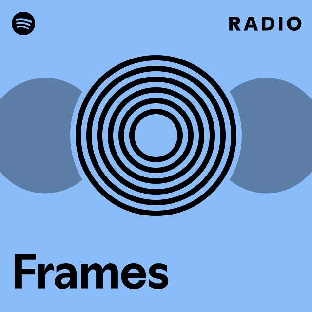 Frames Radio - playlist by Spotify | Spotify