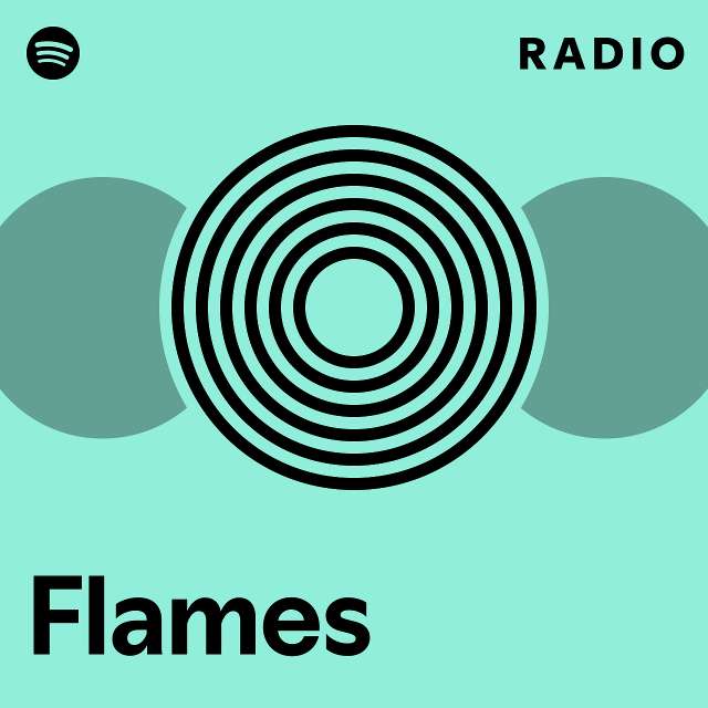 Flames Radio Playlist By Spotify Spotify 7545