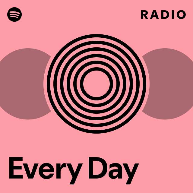 Every Day Radio - playlist by Spotify | Spotify