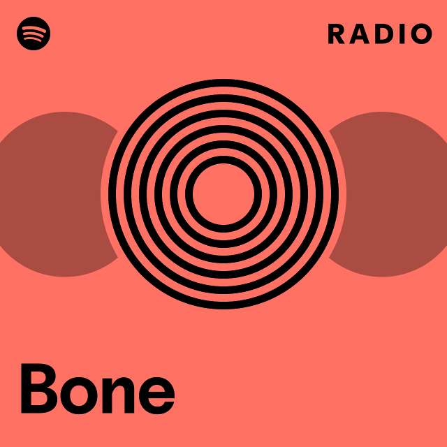 Bone Radio - playlist by Spotify | Spotify