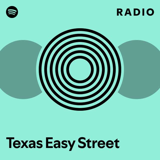 Texas Easy Street Radio playlist by Spotify Spotify