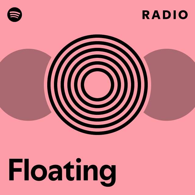 Floating Radio Playlist By Spotify Spotify