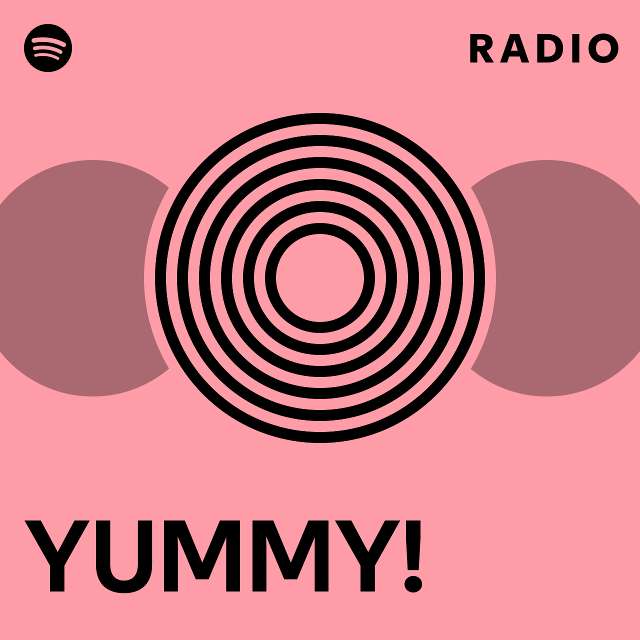 Yummy Radio Playlist By Spotify Spotify 2429