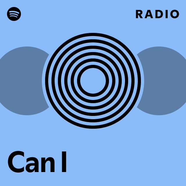 Can I Radio - playlist by Spotify | Spotify