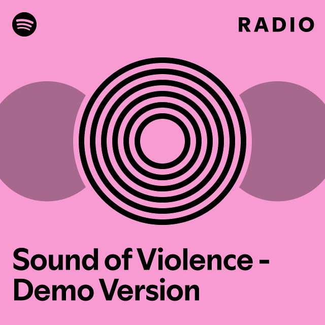 Sound Of Violence Demo Version Radio Playlist By Spotify Spotify