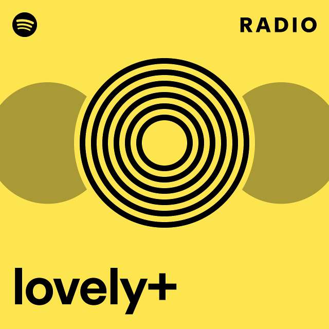 lovely+ Radio - playlist by Spotify | Spotify