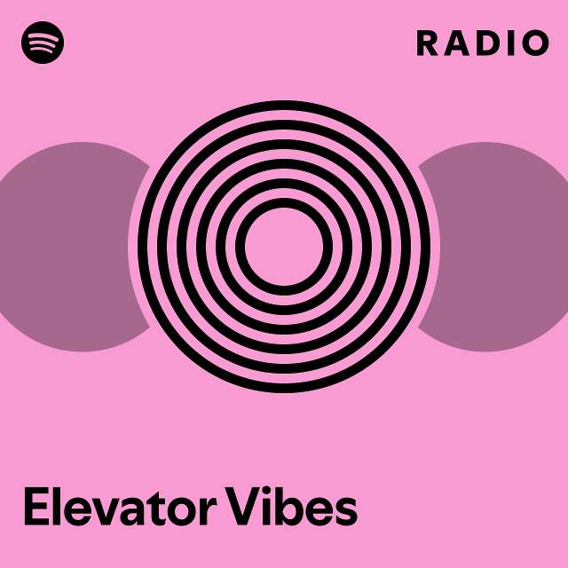 Elevator Vibes Radio - playlist by Spotify | Spotify