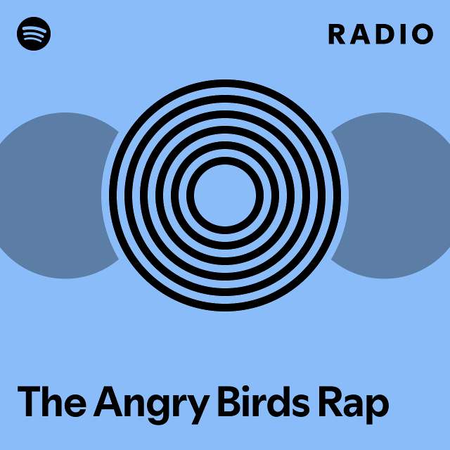The Angry Birds Rap Radio - playlist by Spotify | Spotify