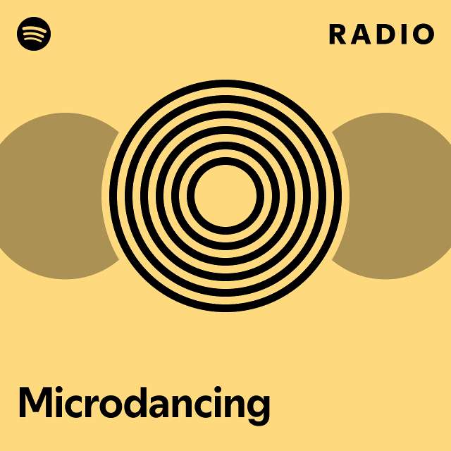 Microdancing Radio - playlist by Spotify | Spotify