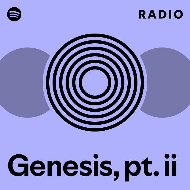 genesis-pt-ii-radio-playlist-by-spotify-spotify