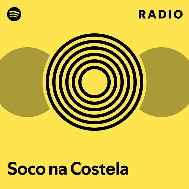 Soco na Costela Radio - playlist by Spotify | Spotify