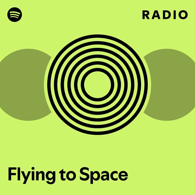 Flying to Space Radio - playlist by Spotify | Spotify