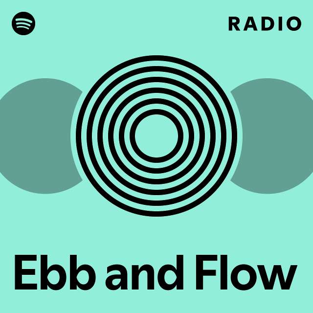 Ebb and Flow Radio playlist by Spotify Spotify