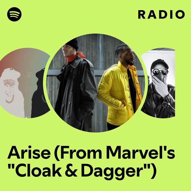 Arise (From Marvel's "Cloak & Dagger") Radio