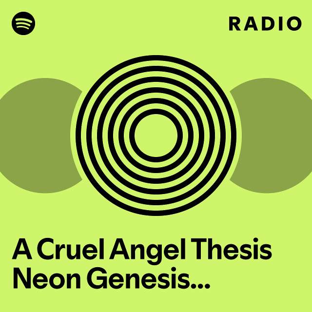 a cruel angel's thesis spotify