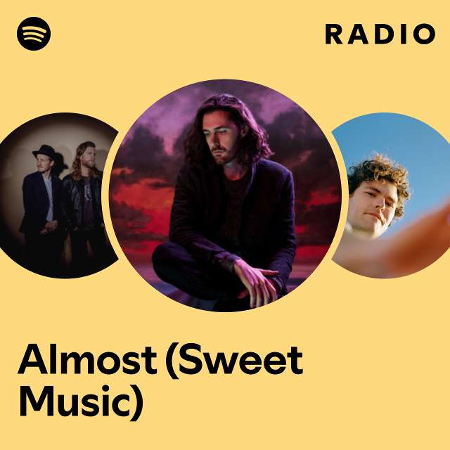 Almost (Sweet Music) Radio