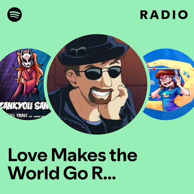 Love Makes the World Go Round (From "The Powerpuff Girls") Radio