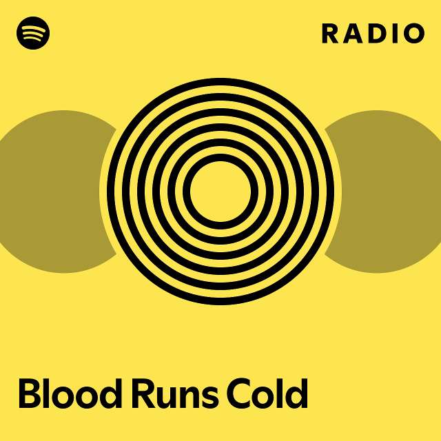 Blood Runs Cold Radio playlist by Spotify Spotify