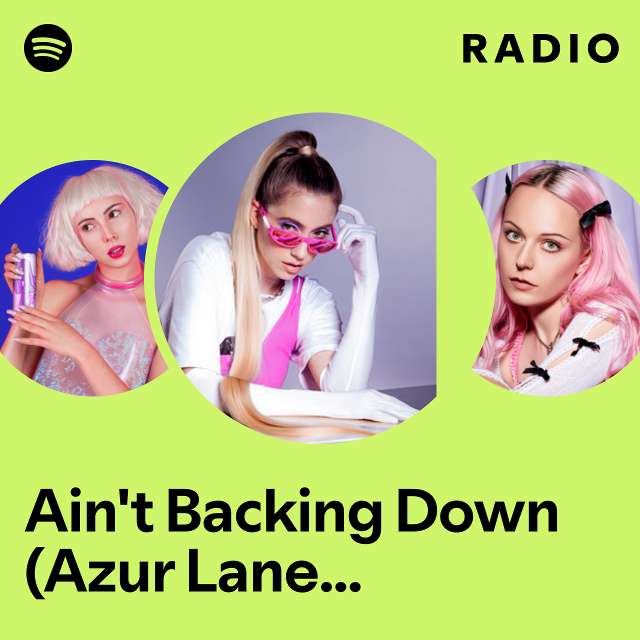 Ain't Backing Down (Azur Lane Soundtrack) Radio
