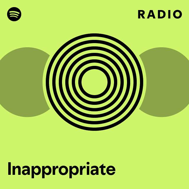 Inappropriate Radio - playlist by Spotify | Spotify