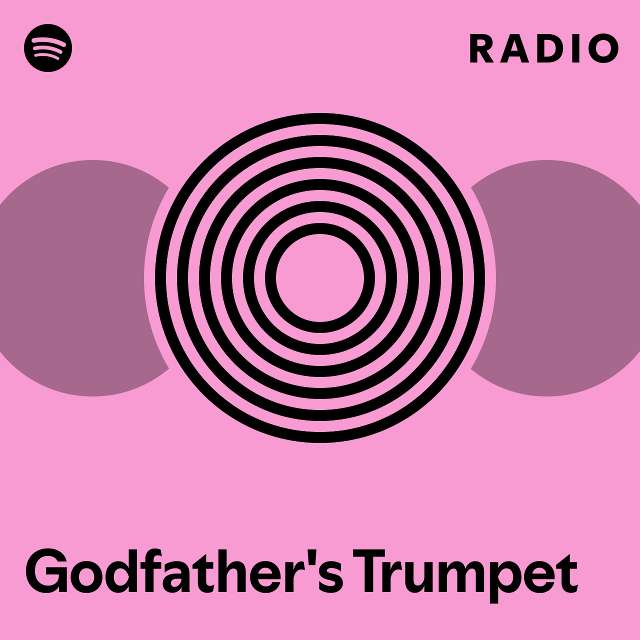 Godfather s trumpet radio playlist by spotify spotify
