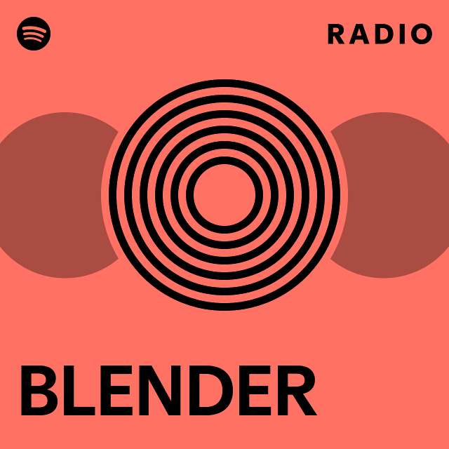 Blender Radio Playlist By Spotify Spotify