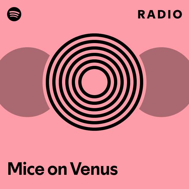 Mice On Venus Radio - playlist by Spotify | Spotify