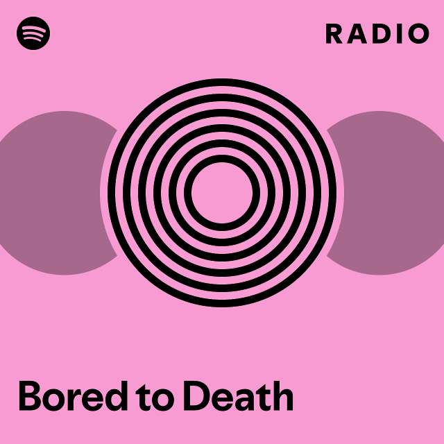 Bored to Death Radio - playlist by Spotify | Spotify