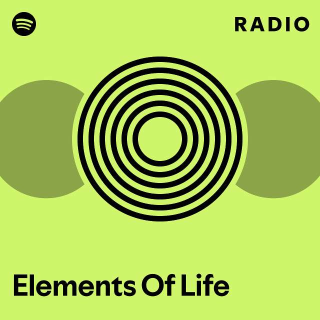 Elements Of Life Radio - playlist by Spotify | Spotify