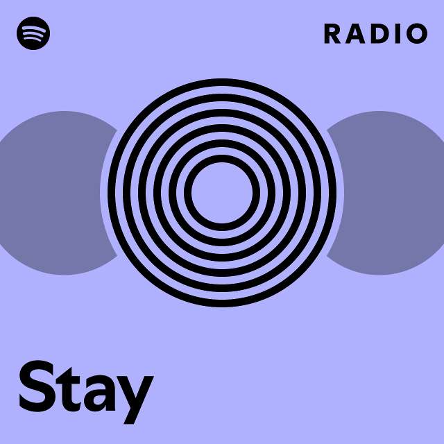 Stay Radio - playlist by Spotify | Spotify