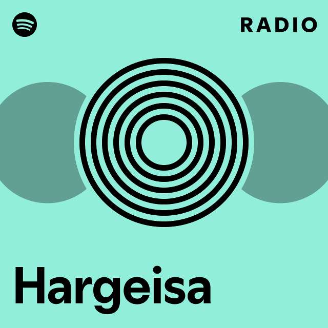 Hargeisa Radio - playlist by Spotify | Spotify