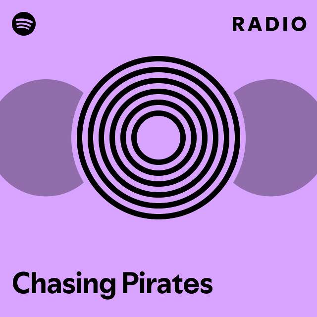 Chasing pirates radio playlist by spotify spotify