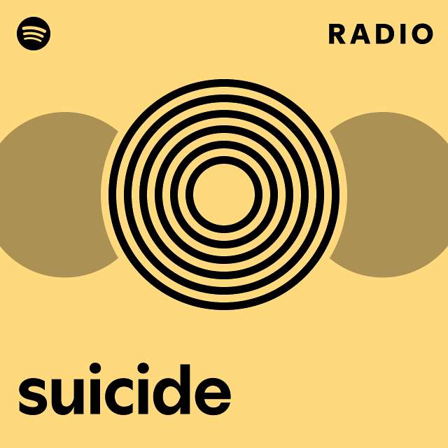 Suicide Radio Playlist By Spotify Spotify