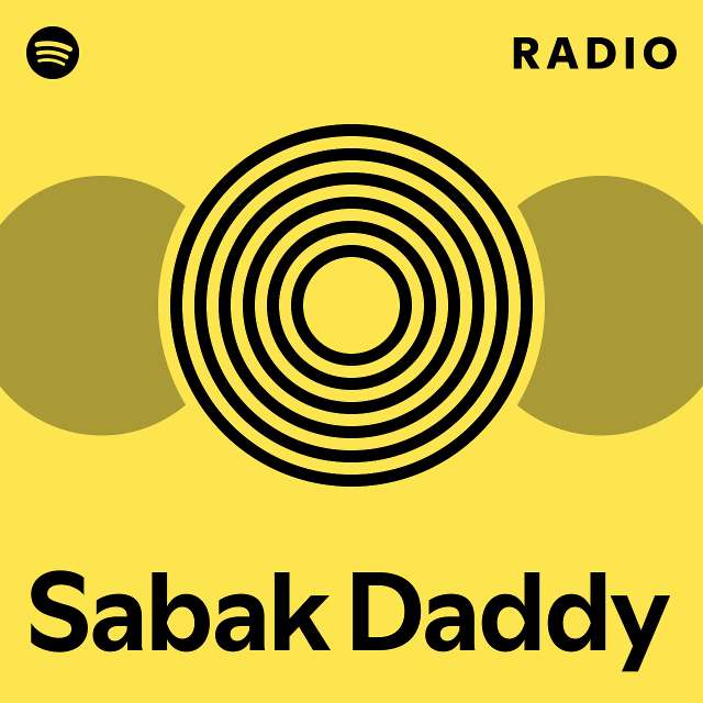 Sabak Daddy Radio - playlist by Spotify | Spotify
