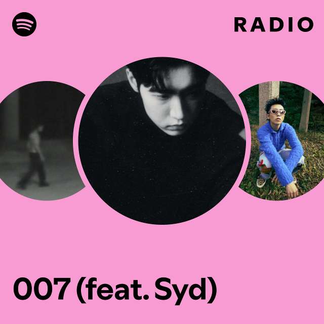 007 (feat. Syd) Radio