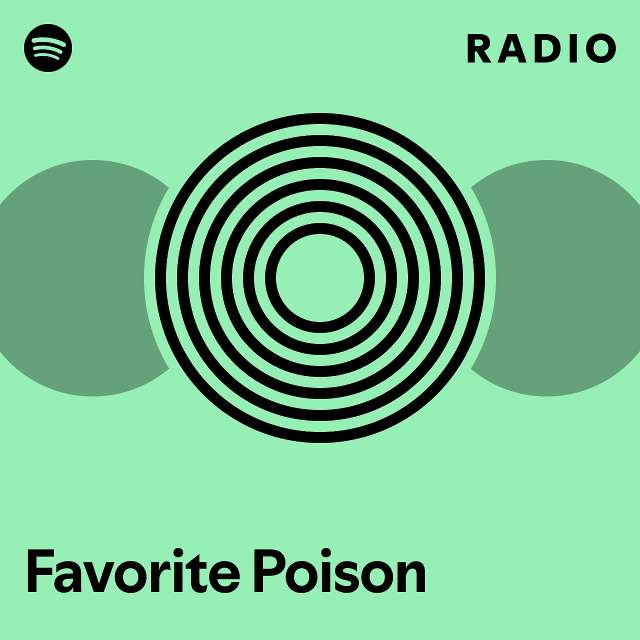 Favorite Poison Radio - playlist by Spotify | Spotify