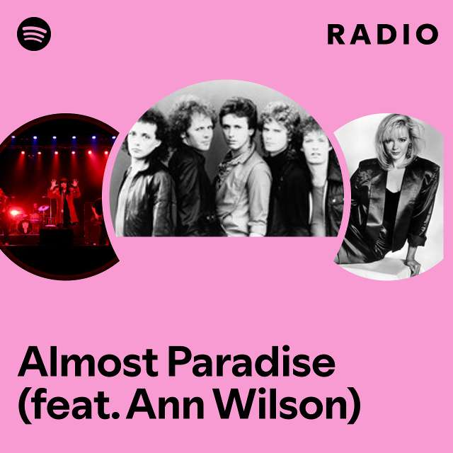 Almost Paradise (feat. Ann Wilson) Radio