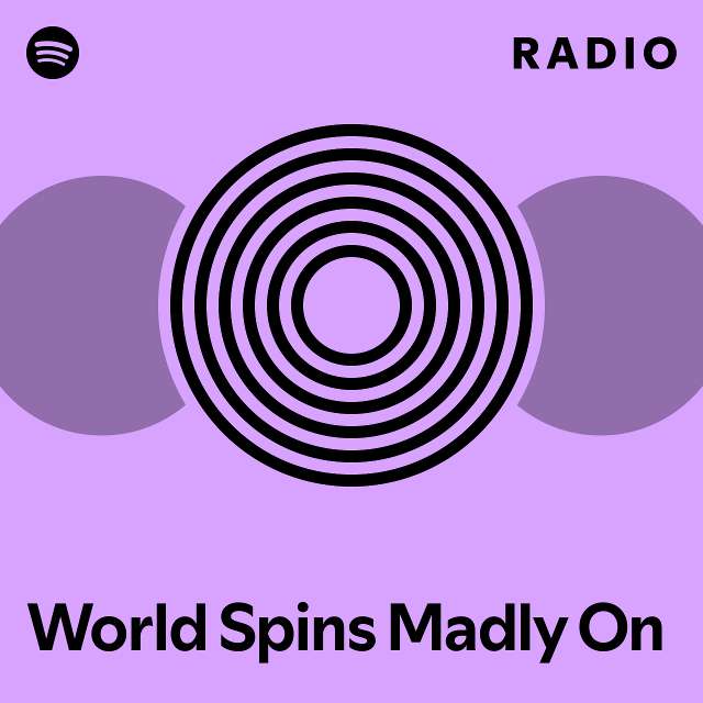 world-spins-madly-on-radio-playlist-by-spotify-spotify
