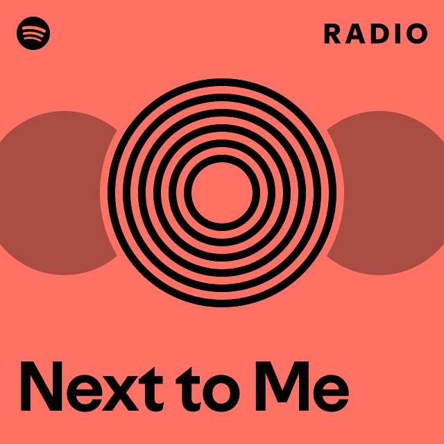 Next to Me Radio - playlist by Spotify | Spotify