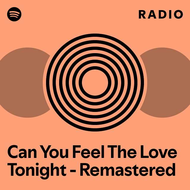 Can You Feel The Love Tonight - Remastered Radio - playlist by Spotify ...