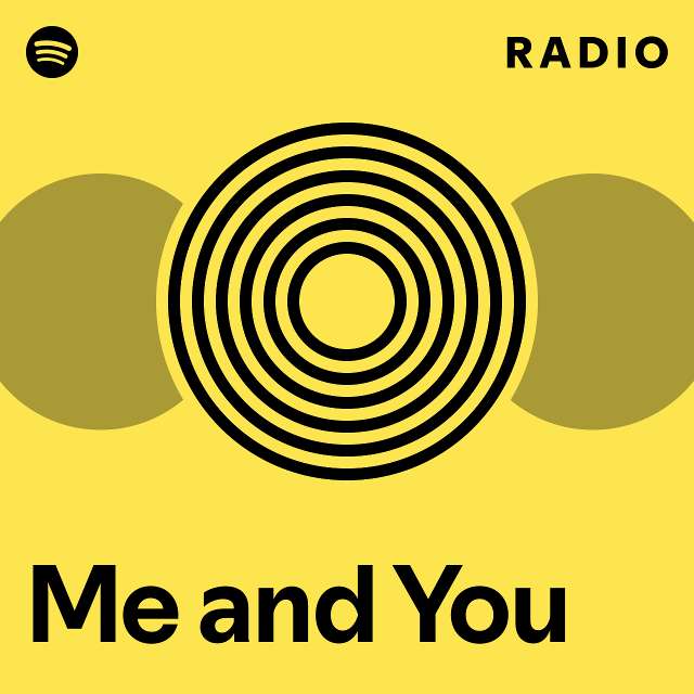 Me and You Radio - playlist by Spotify | Spotify