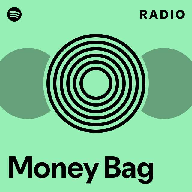 Money Bag Radio - playlist by Spotify | Spotify