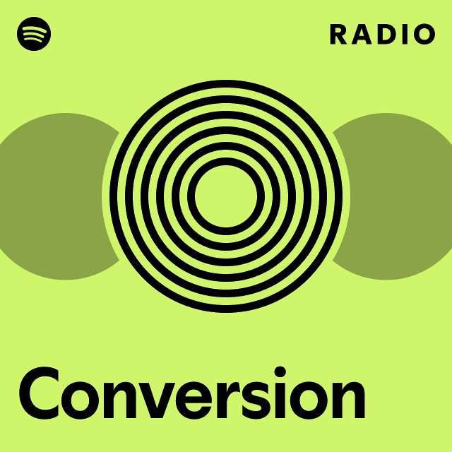 Conversion Radio - playlist by Spotify | Spotify
