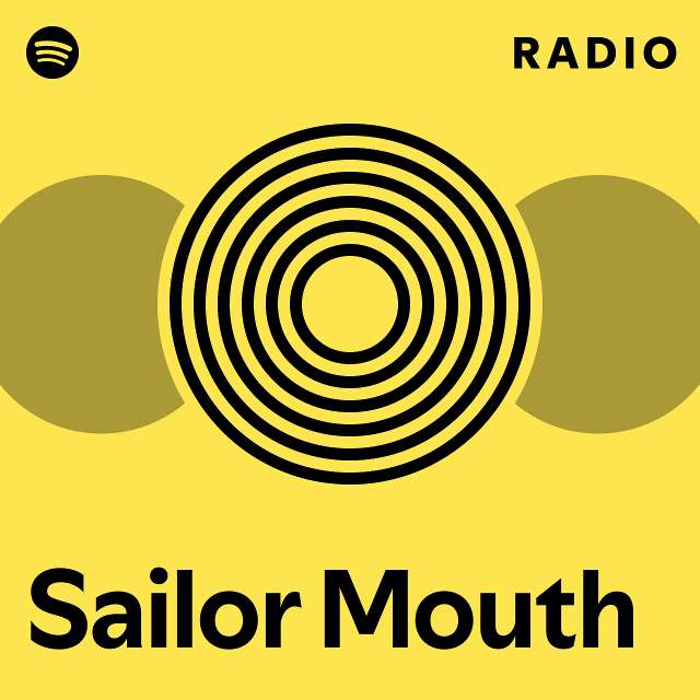 Sailor Mouth Radio - playlist by Spotify | Spotify